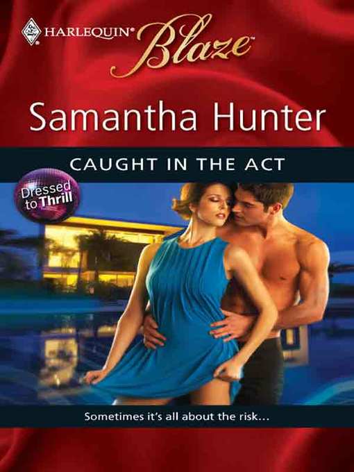 Title details for Caught in the Act by Samantha Hunter - Available